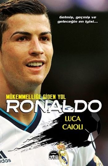 Ronaldo - Mükemmelliğe Giden Yol - Martı Yayınları Kitap