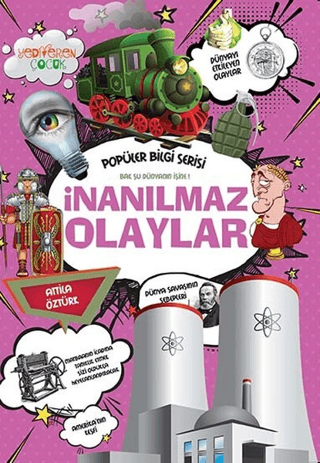 İnanılmaz Olaylar - Popüler Bilgi Serisi - Yediveren Çocuk Kitap