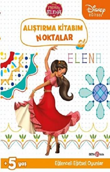 Disney Eğitsel Prenses Elena Alıştırma Kitabım Noktalar - Beta Kids Kitap