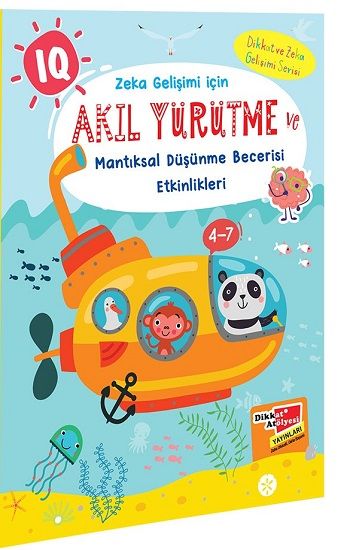 Akıl Yürütme ve Mantıksal Düşünme Becerisi Etkinlikleri - Dikkat Atölyesi Yayınları Kitap
