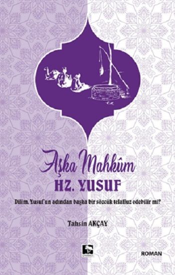 Aşka Mahkum Hz. Yusuf - Çınaraltı Yayınları Kitap