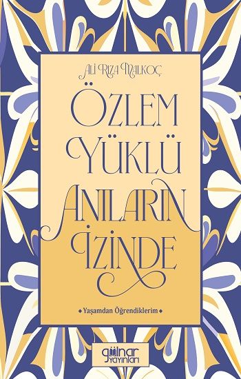 Özlem Yüklü Anıların İzinde - Gülnar Yayınları Kitap