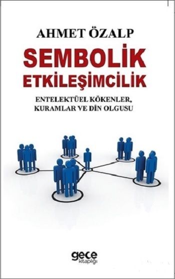 Sembolik Etkileşimcilik - Gece Kitaplığı Kitap