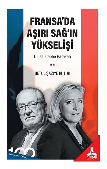 Fransa'da Aşırı Sağ'ın Yükselişi - Sonçağ -Akademik Kitaplar Kitap