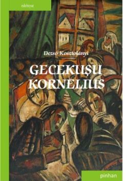 Gecekuşu Kornelius Dezso Kosztolanyi Türkçe kitap kapağı