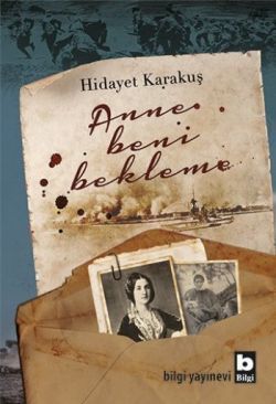 Anne Beni Bekleme - Bilgi Yayınevi Kitap