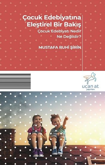 Çocuk Edebiyatına Eleştirel Bir Bakış - Uçan At Kitap