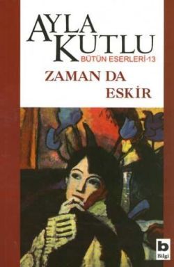 Zaman da Eskir - Bilgi Yayınevi Kitap