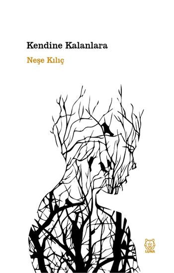 Kendine Kalanlara - Luna Yayınları Kitap