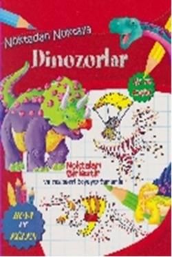 Noktadan Noktaya Dinozorlar - Parıltı Yayınları Kitap