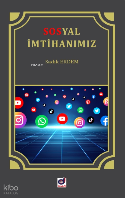 Sosyal İmtihanımız İnternet ve Sosyal Medya Adabı - Dua Yayıncılık Kitap