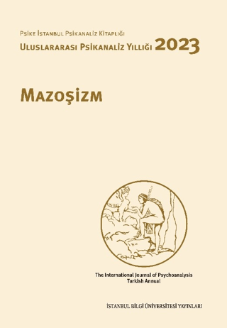 Mazoşizm - Uluslararası Psikanaliz Yıllığı 2023 - İstanbul Bilgi Üniversitesi Yayınları Kitap