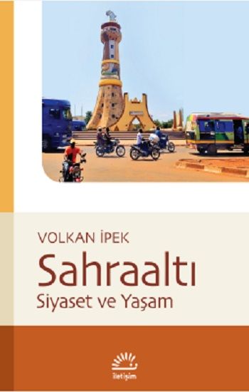 Sahraaltı Siyaset ve Yaşam - İletişim Yayınları Kitap