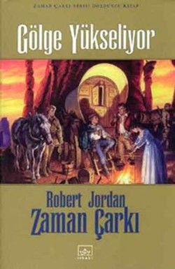 04 - Zaman Çarkı Serisi (Ciltli): Gölge Yükseliyor - İthaki Yayınları Kitap