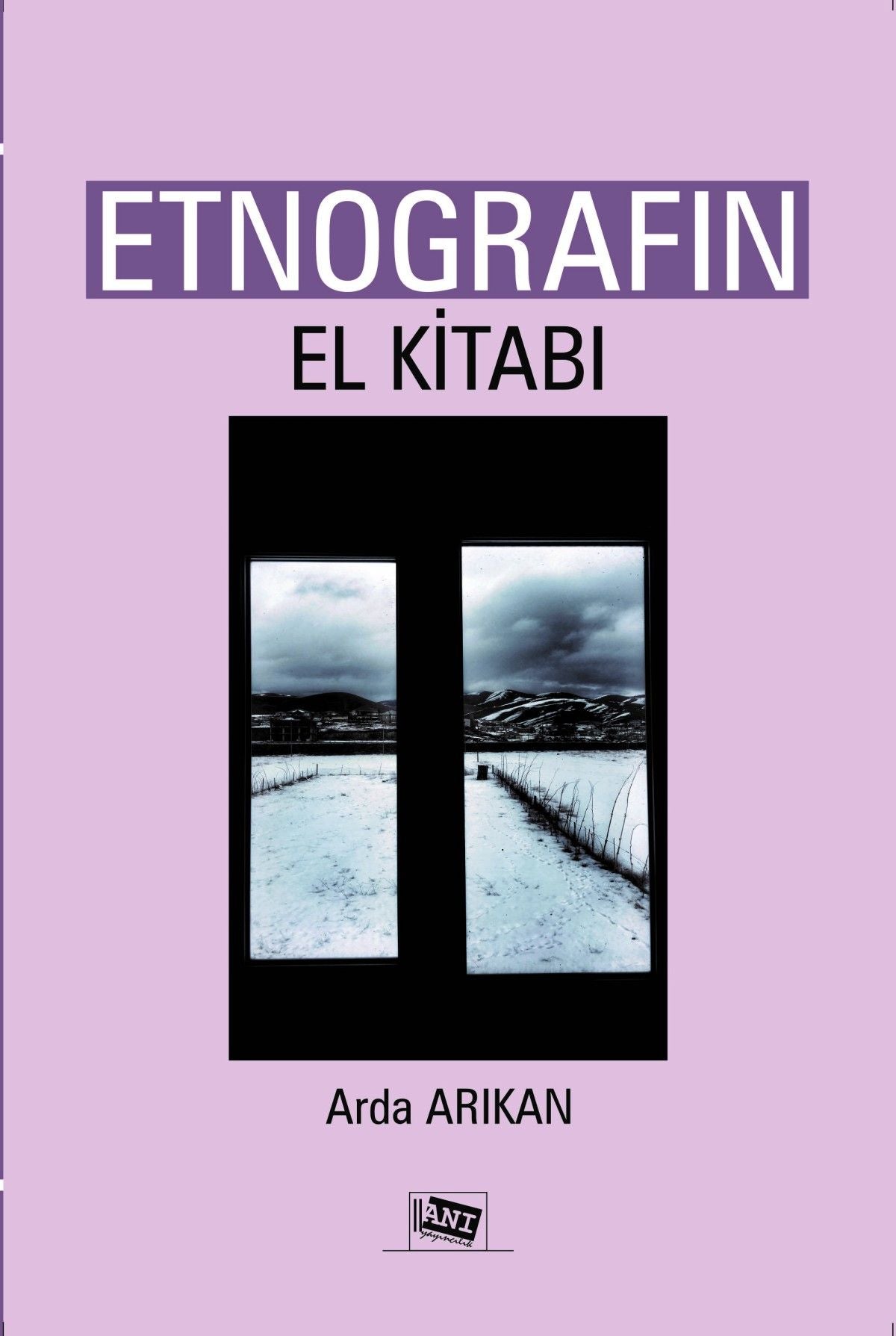 Etnografın El Kitabı - Anı Yayıncılık Kitap