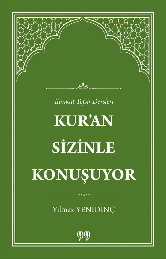 Kur’an Sizinle Konuşuyor İlimkat Tefsir Dersleri - Doksan Dokuz Yayınları Kitap