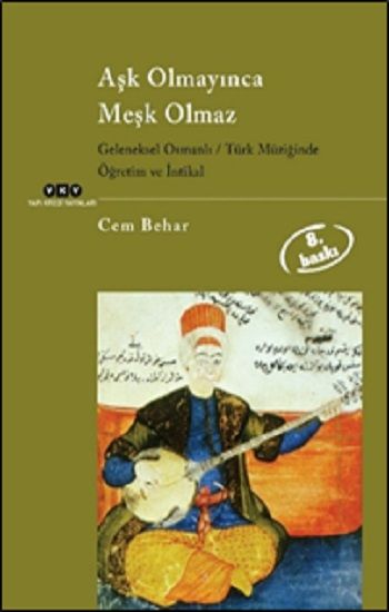 Aşk Olmayınca Meşk Olmaz - Yapı Kredi Yayınları Kitap