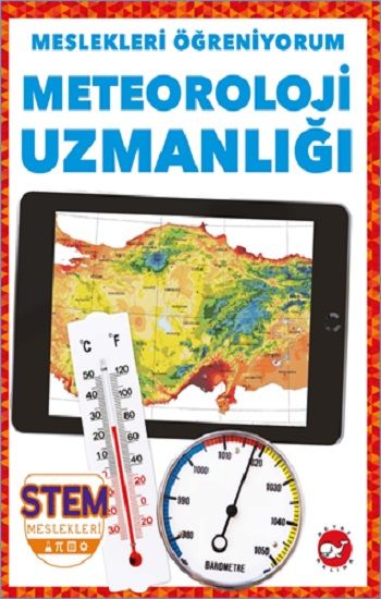Meslekleri Öğreniyorum - Meteoroloji Uzmanlığı Stem Meslekleri - Beyaz Balina Yayınları Kitap