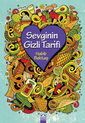 Sevginin Gizli Tarifi - Altın Kitaplar - Özel Ürün Kitap