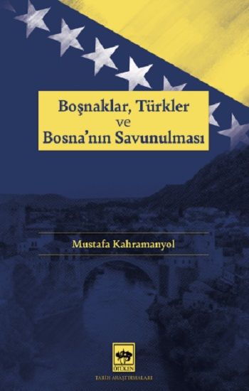 Boşnaklar, Türkler ve Bosna'nın Savunulması - Ötüken Neşriyat Kitap