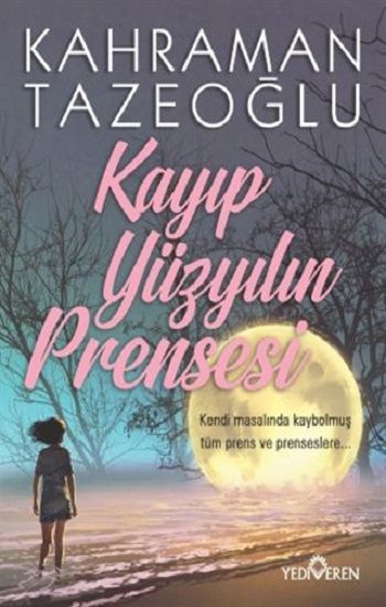Kayıp Yüzyılın Prensesi - Yediveren Yayınları Kitap
