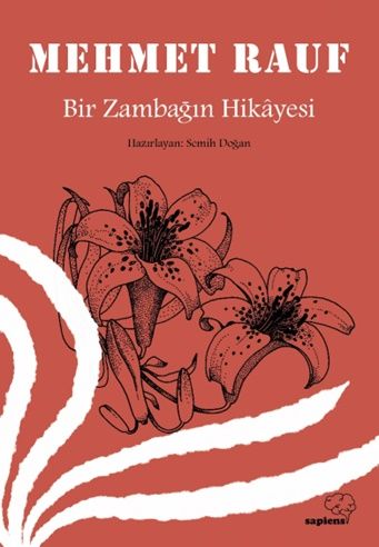 Bir Zambağın Hikâyesi - Sapiens Yayınları Kitap