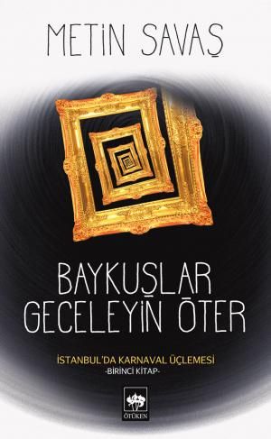 Baykuşlar Geceleyin Öter - Ötüken Neşriyat Kitap
