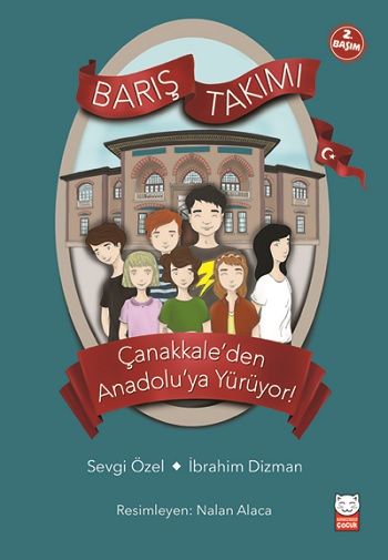 Barış Takımı - Çanakkale’den Anadolu’ya Yürüyor! - Kırmızı Kedi Yayınevi Kitap