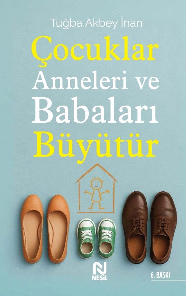 Çocuklar Anneleri ve Babaları Büyütür - Nesil Yayınları Kitap