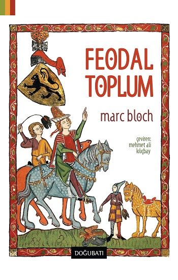 Feodal Toplum - Marc Bloch, Dünya Tarihi Türkçe kitap kapağı