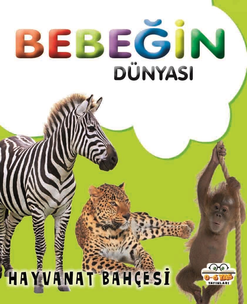 Bebeğin Dünyası - Hayvanat Bahçesi (Sıvama Cilt) - 0-6 Yaş Yayınları Kitap