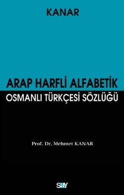 Arap Harfli Alfabetik Osmanlı Türkçesi Sözlüğü (Küçük Boy) - Say Yayınları Kitap