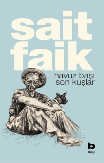Havuz Başı  Son Kuşlar - Bilgi Yayınevi Kitap