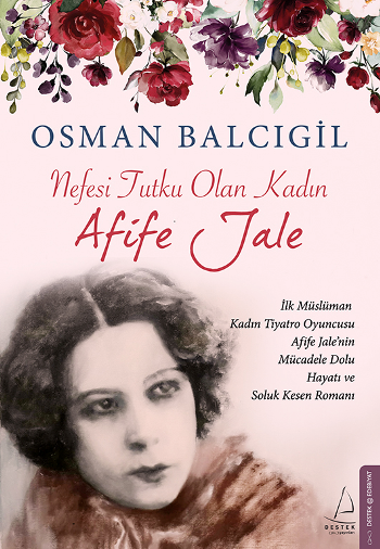 Nefesi Tutku Olan Kadın Afife Jale - Destek Yayınları Kitap