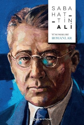 Sabahattin Ali - Tüm Eserleri - Romanlar - Epsilon Yayınları Kitap