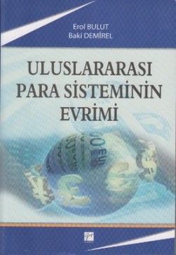 Uluslararası Para Sisteminin Evrimi - Gazi Kitabevi Kitap