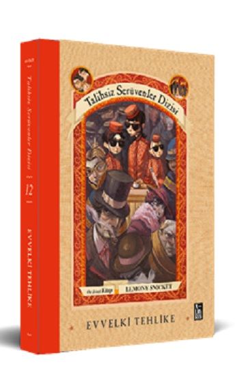 Talihsiz Serüvenler Dizisi 12 Evvelki Tehlike (Ciltli) - X-Libris Kitap