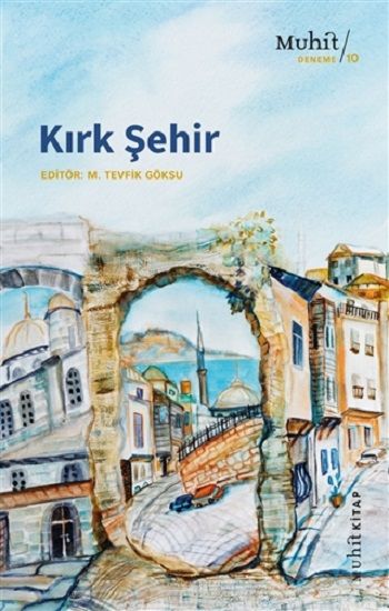 Kırk Şehir - Muhit Kitap Kitap