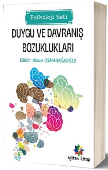 Duygu ve Davraniş Bozukluklari - Eğiten Kitap Kitap
