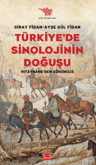 Türkiye’de Sinolojinin Doğuşu - Kırmızı Kedi Yayınevi Kitap