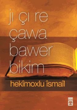 Jı Çı Re Çawa Bawer Bikim Hekimoğlu İsmail Türkçe kitap kapağı