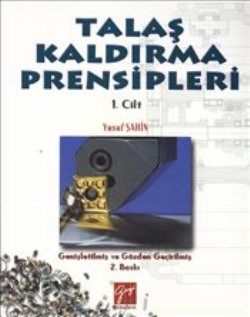 Talaş Kaldırma Prensipleri Cilt: 1 - Yusuf Şahin, Akademik Kitaplar Türkçe kitap kapağı