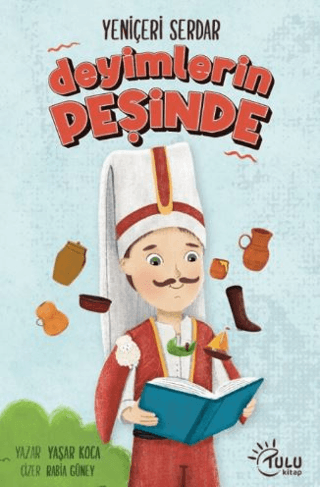 Yeniçeri Serdar Deyimlerin Peşinde - Tulu Kitap Kitap