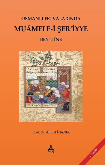 Osmanlı Fetvalarında Muamele-i Şer’iyye Bey‘-i İne - Sonçağ -Akademik Kitaplar Kitap