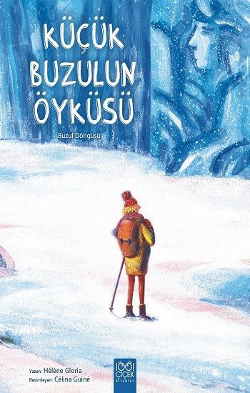 Küçük Buzulun Öyküsü - 1001 Çiçek Kitaplar Kitap