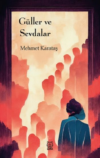 Güller ve Sevdalar - Luna Yayınları Kitap
