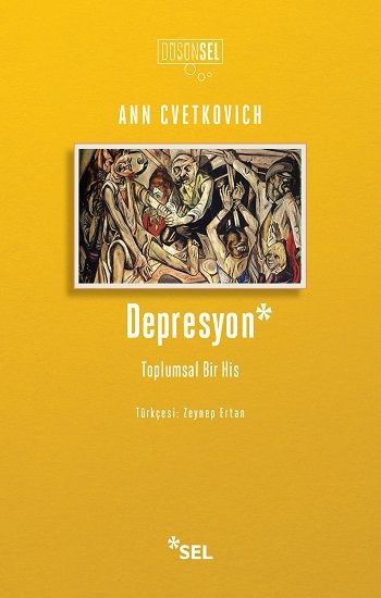 Depresyon: Toplumsal Bir His - Sel Yayıncılık Kitap