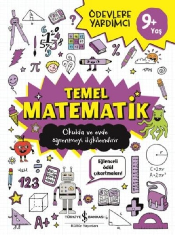 Ödevlere Yardımcı Temel Matematik (9+ Yaş) - İş Bankası Kültür Yayınları Kitap
