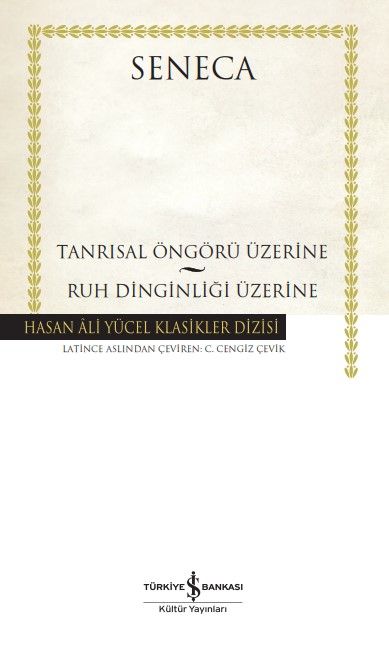 Tanrısal Öngörü Üzerine – Ruh Dinginliği Üzerine (Ciltli) - İş Bankası Kültür Yayınları Kitap