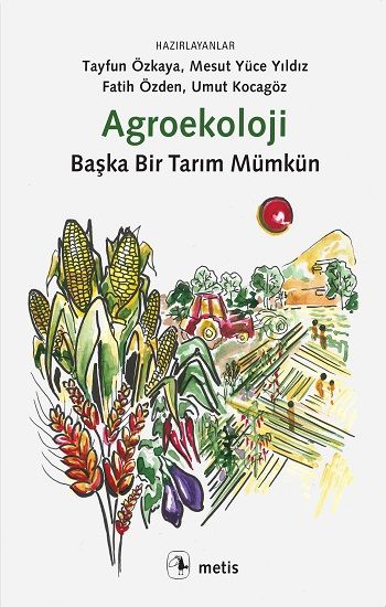 Agroekoloji Başka Bir Tarım Mümkün - Metis Yayınları Kitap